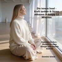 Die innere Insel - Kraft tanken & Stress abbauen in knapp 12 Minuten