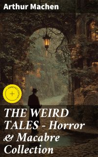 THE WEIRD TALES - Horror & Macabre Collection
