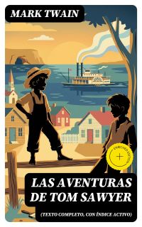 Las aventuras de Tom Sawyer (texto completo, con índice activo)
