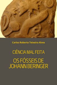 Ciência Mal Feita - Os Fósseis De Beringer