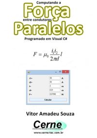 Computando A Força  Entre Condutores Paralelos Programado Em Visual C#