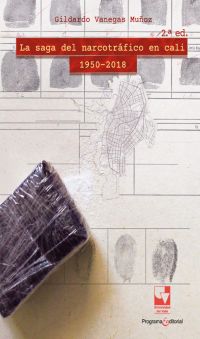 La saga del narcotráfico en Cali, 1950-2018