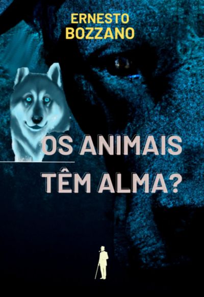 Os Animais Têm Alma?