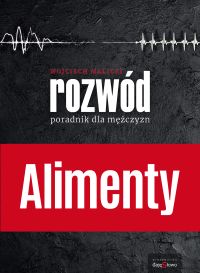 Alimenty – Poradnik dla Mężczyzn