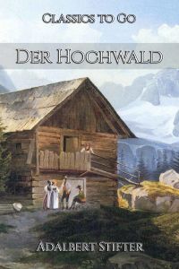Adalbert Stifter: Der Hochwald
