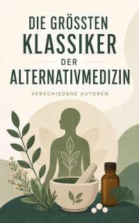 Die größten Klassiker der Alternativmedizin