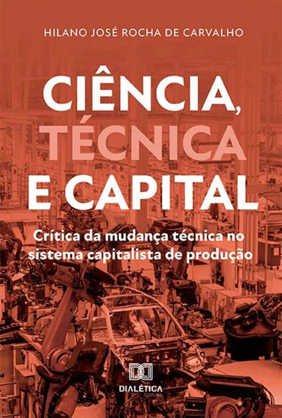 Ciência, Técnica e Capital