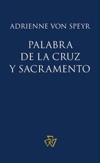 Palabra de la cruz y sacramento