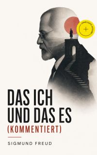 Das Ich und das Es (Kommentiert)