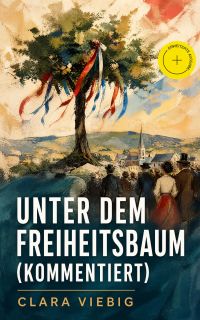 Unter dem Freiheitsbaum (Kommentiert)