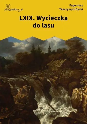 LXIX. Wycieczka do lasu