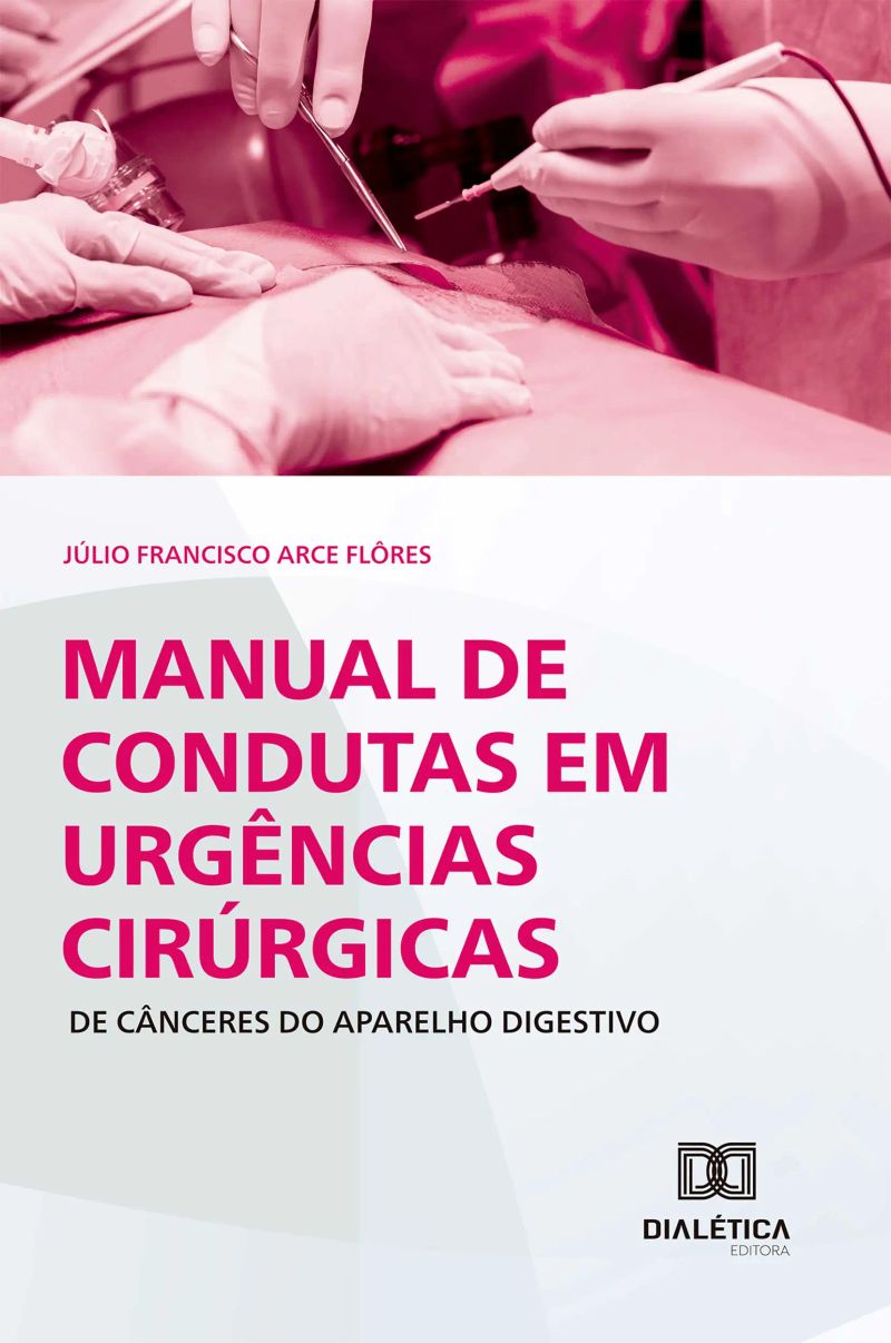 Manual de Condutas em Urgências Cirúrgicas de Cânceres do Aparelho Digestivo