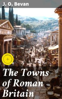 The Towns of Roman Britain