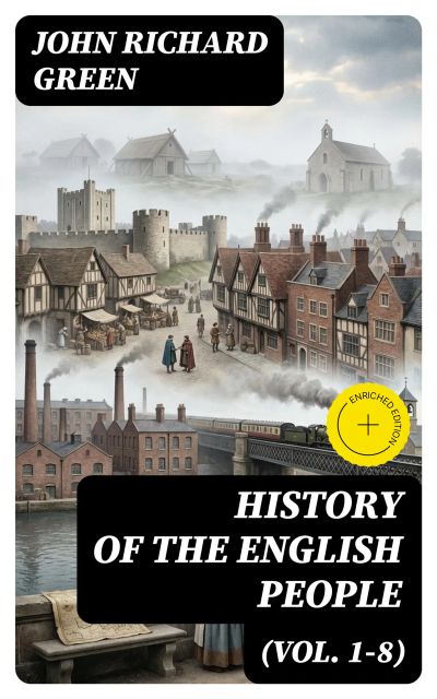 History of the English People (Vol. 1-8)