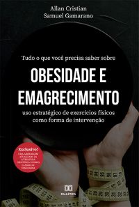 Tudo o que você precisa saber sobre obesidade e emagrecimento