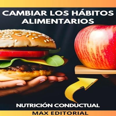 Cambiar Los Hábitos Alimentarios cover
