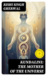 Kundalini: The Mother of the Universe