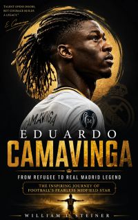 EDUARDO CAMAVINGA: FROM REFUGEE TO REAL MADRID LEGEND