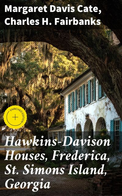 Hawkins-Davison Houses, Frederica, St. Simons Island, Georgia