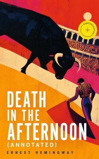 Death in the Afternoon (Annotated)