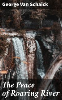 The Peace of Roaring River