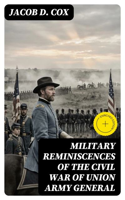 Military Reminiscences of the Civil War of Union Army General