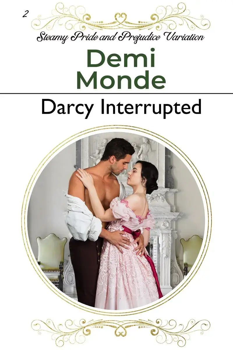 Darcy Interrupted :Pride and Prejudice Sensual Variation