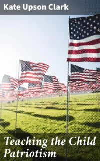 Teaching the Child Patriotism