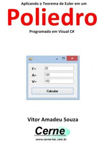 Aplicando O Teorema De Euler Em Um Poliedro  Programado Em Visual C#