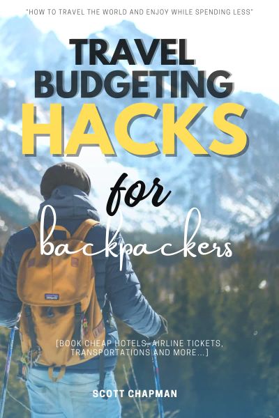 Travel Budgeting Hacks for Backpackers