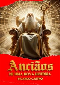 Anciãos De Uma Nova História