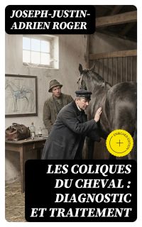Les coliques du cheval : diagnostic et traitement
