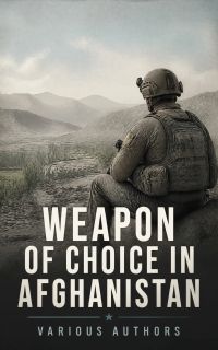 Weapon of Choice in Afghanistan