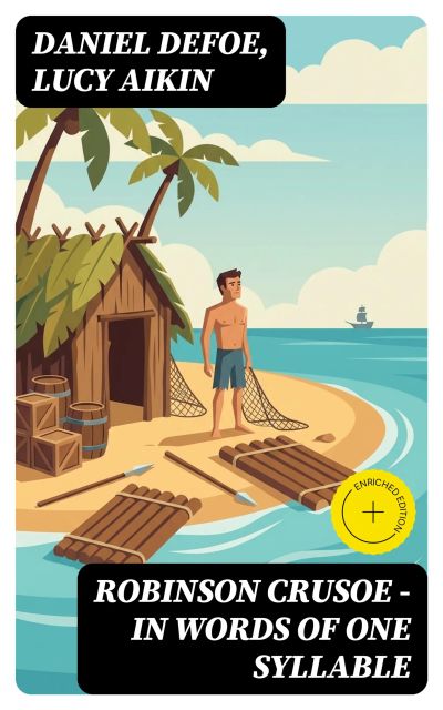 Robinson Crusoe — in Words of One Syllable