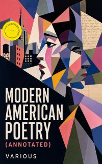Modern American Poetry (Annotated)