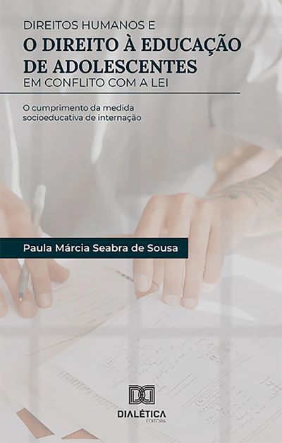 Direitos Humanos e o Direito à Educação de Adolescentes em Conflito com a Lei