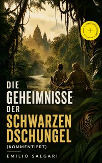 Die Geheimnisse der schwarzen Dschungel (Kommentiert)
