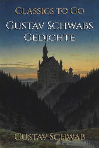 Gustav Schwabs Gedichte