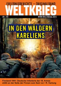In den Wäldern Kareliens (Weltkrieg Originalband Heft 319)