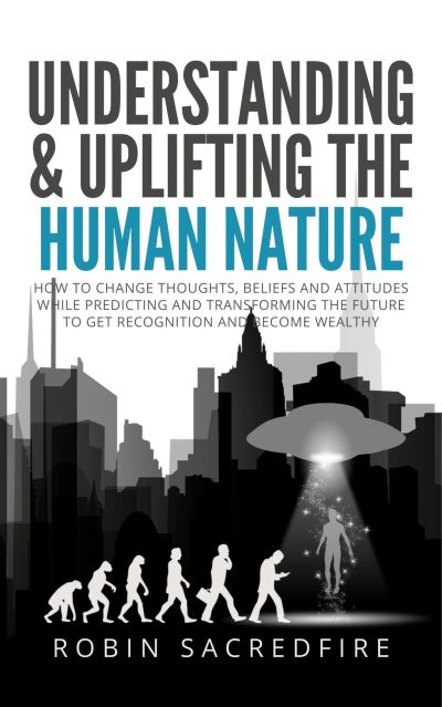 Understanding and Uplifting the Human Nature