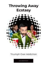Throwing Away Ecstasy