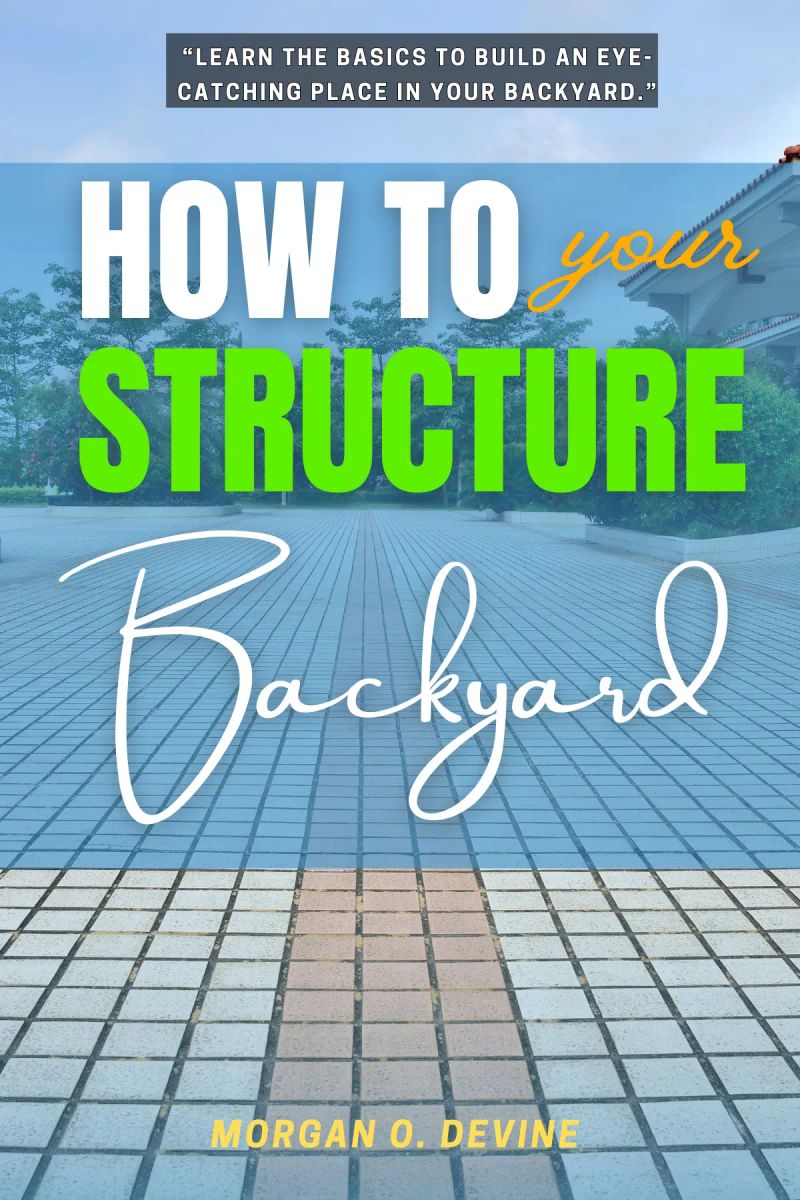 How to Structure Your Backyard