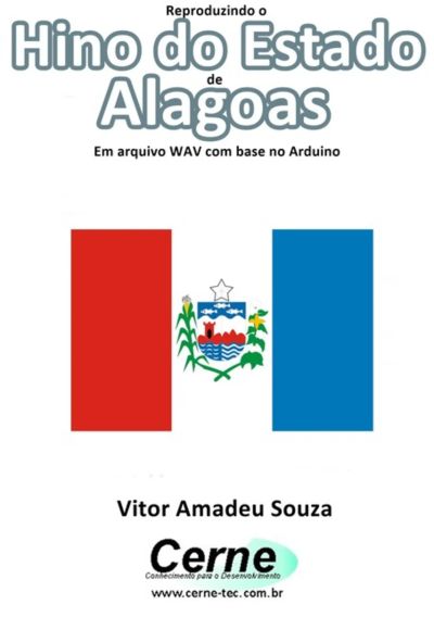 Reproduzindo O  Hino Do Estado  De Alagoas Em Arquivo Wav Com Base No Arduino