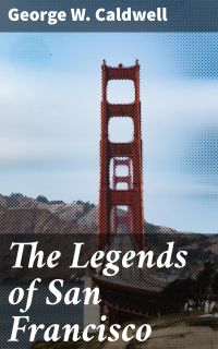 The Legends of San Francisco
