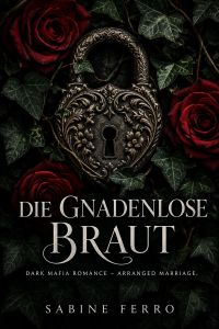 Die gnadenlose Braut