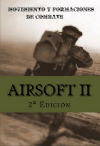 Airsoft Ii: Movimiento Y Formaciones De Combate