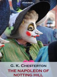 The Napoleon of Notting Hill (Annotated)