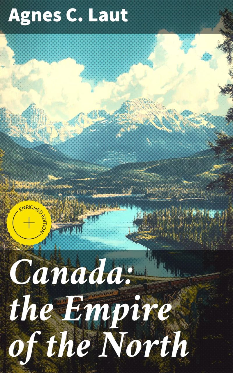 Canada: the Empire of the North