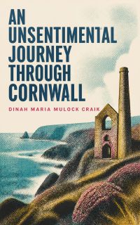 An Unsentimental Journey through Cornwall