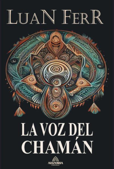 La Voz Del Chamán